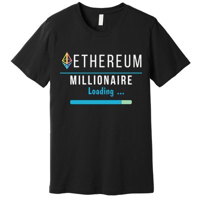Ethereum Millionaire Loading, Blockchain, ETH Crypto, HODL ETH Premium T-Shirt
