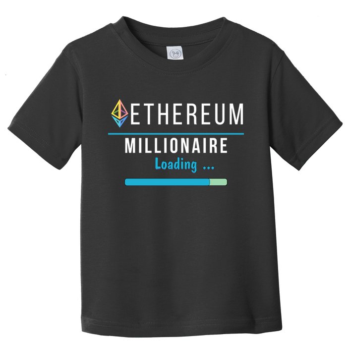 Ethereum Millionaire Loading, Blockchain, ETH Crypto, HODL ETH Toddler T-Shirt