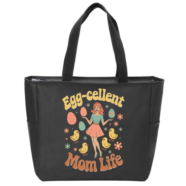 Egg-cellent Mom Life Adorable Easter Chicks Eggs Mom Gift Zip Tote Bag