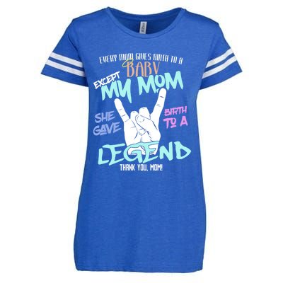 Except My Mom Gave Birth To A Legend Thank You Mom Great Gift Enza Ladies Jersey Football T-Shirt