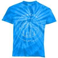 Explore More Meaningful Gift Adventurer Gift Camping Meaningful Gift Kids Tie-Dye T-Shirt