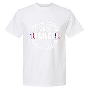 Emuel Macron Make France Great Again French Flag Cute Gift Garment-Dyed Heavyweight T-Shirt