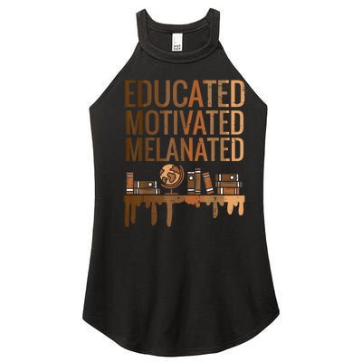 Educated Motivated Melanated Black History African Pride Women’s Perfect Tri Rocker Tank