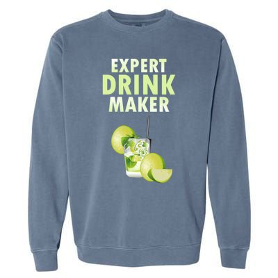 Expert Maker Nightclub Bartender Resort Mixed Gift Garment-Dyed Sweatshirt