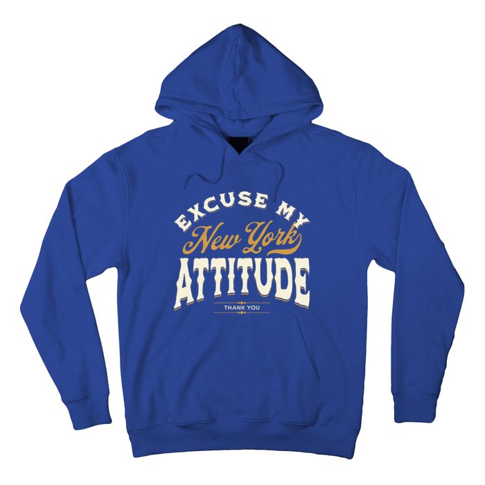 Excuse My New York Attitude Thank You Vintage Gift Hoodie