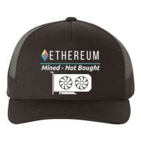Ethereum Mined Not Bought GPU Mining Rigs ETH Crypto Miner Yupoong Adult 5-Panel Trucker Hat