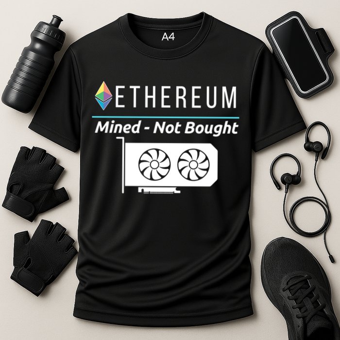 Ethereum Mined Not Bought GPU Mining Rigs ETH Crypto Miner Performance Shirt
