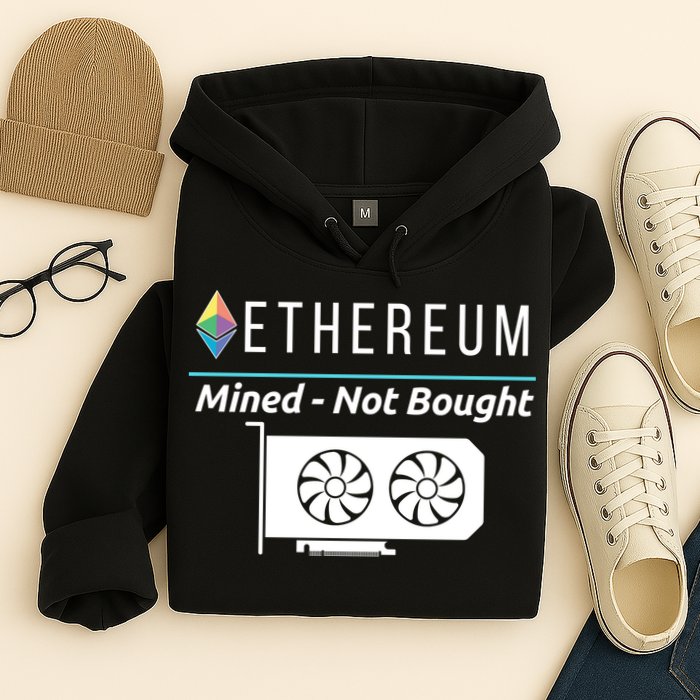 Ethereum Mined Not Bought GPU Mining Rigs ETH Crypto Miner Hoodie