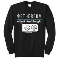Ethereum Mined Not Bought GPU Mining Rigs ETH Crypto Miner Sweatshirt