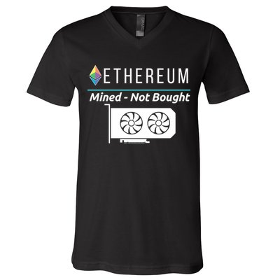 Ethereum Mined Not Bought GPU Mining Rigs ETH Crypto Miner V-Neck T-Shirt