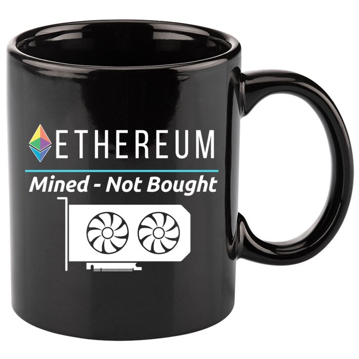 Ethereum Mined Not Bought GPU Mining Rigs ETH Crypto Miner 11oz C Handle Ceramic Mug