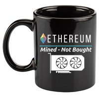 Ethereum Mined Not Bought GPU Mining Rigs ETH Crypto Miner 11oz C Handle Ceramic Mug