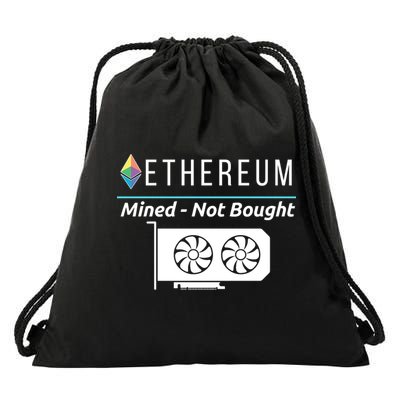 Ethereum Mined Not Bought GPU Mining Rigs ETH Crypto Miner Drawstring Bag