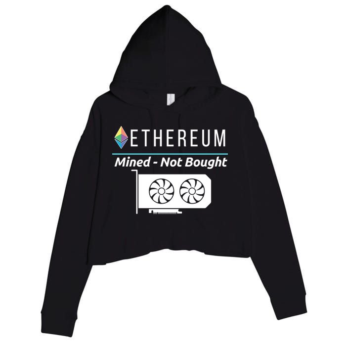 Ethereum Mined Not Bought GPU Mining Rigs ETH Crypto Miner Crop Fleece Hoodie