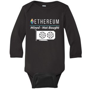 Ethereum Mined Not Bought GPU Mining Rigs ETH Crypto Miner Baby Long Sleeve Bodysuit