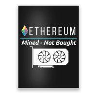 Ethereum Mined Not Bought GPU Mining Rigs ETH Crypto Miner Poster