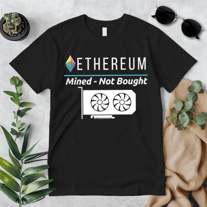 Ethereum Mined Not Bought GPU Mining Rigs ETH Crypto Miner Premium T-Shirt
