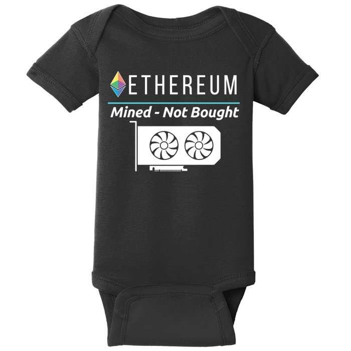 Ethereum Mined Not Bought GPU Mining Rigs ETH Crypto Miner Baby Bodysuit