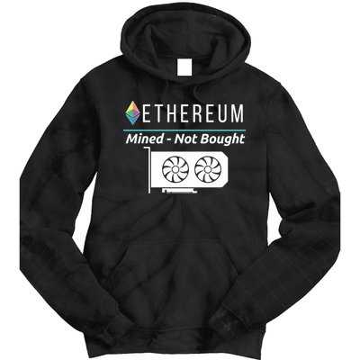 Ethereum Mined Not Bought GPU Mining Rigs ETH Crypto Miner Tie Dye Hoodie