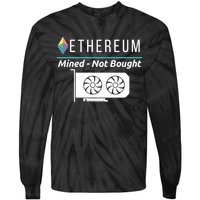 Ethereum Mined Not Bought GPU Mining Rigs ETH Crypto Miner Tie-Dye Long Sleeve Shirt