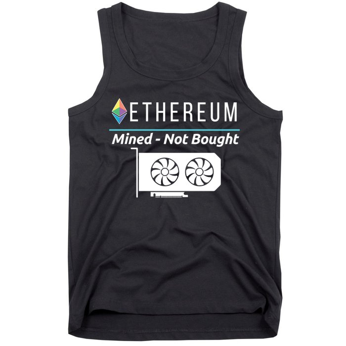 Ethereum Mined Not Bought GPU Mining Rigs ETH Crypto Miner Tank Top