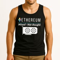 Ethereum Mined Not Bought GPU Mining Rigs ETH Crypto Miner Tank Top