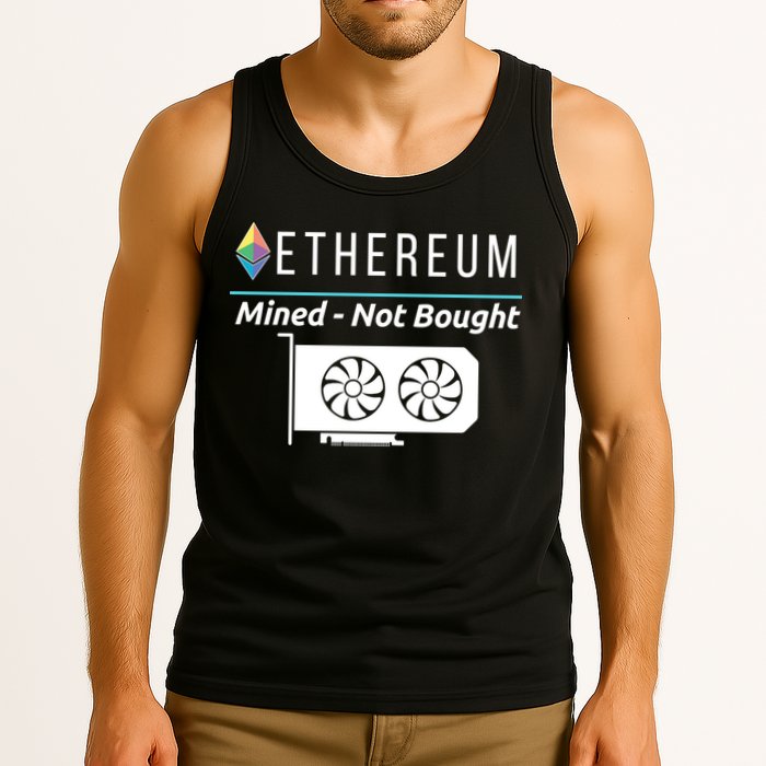 Ethereum Mined Not Bought GPU Mining Rigs ETH Crypto Miner Tank Top