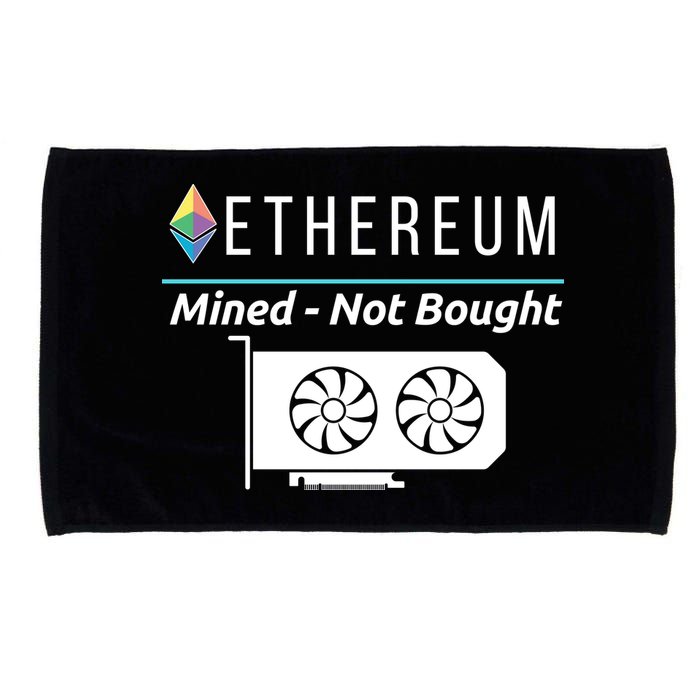 Ethereum Mined Not Bought GPU Mining Rigs ETH Crypto Miner Microfiber Hand Towel