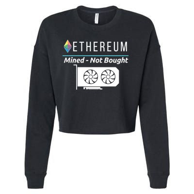 Ethereum Mined Not Bought GPU Mining Rigs ETH Crypto Miner Cropped Pullover Crew