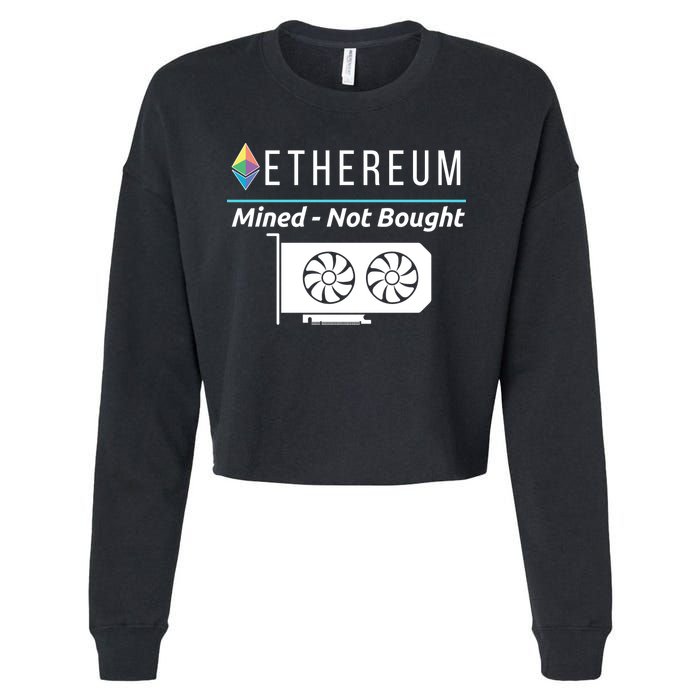 Ethereum Mined Not Bought GPU Mining Rigs ETH Crypto Miner Cropped Pullover Crew