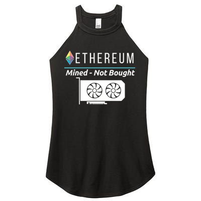 Ethereum Mined Not Bought GPU Mining Rigs ETH Crypto Miner Women's Perfect Tri Rocker Tank