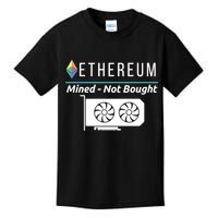 Ethereum Mined Not Bought GPU Mining Rigs ETH Crypto Miner Kids T-Shirt