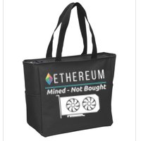 Ethereum Mined Not Bought GPU Mining Rigs ETH Crypto Miner Zip Tote Bag