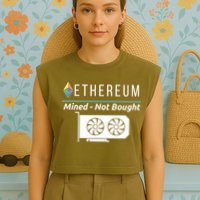 Ethereum Mined Not Bought GPU Mining Rigs ETH Crypto Miner Garment-Dyed Women's Muscle Tee