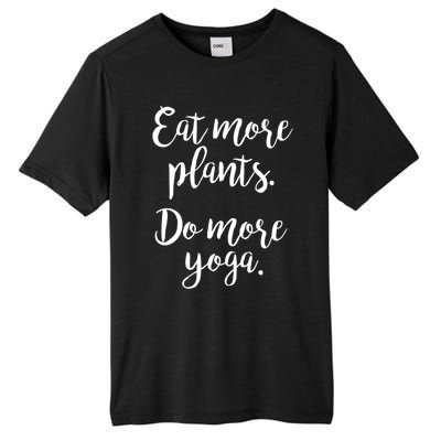 Eat More Plants Do More Yoga Funny Vegetarian Cute Keto Gift Tall Fusion ChromaSoft Performance T-Shirt