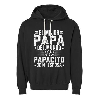 El Mejor Papa Del Mundo Camiseta En Espanol Padre Latino Garment-Dyed Fleece Hoodie