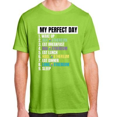 Ethereum My Perfect Day, Buy Crypto, Buy ETH, Funny Crypto Meme Adult ChromaSoft Performance T-Shirt