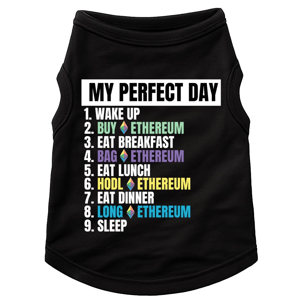 Ethereum My Perfect Day, Buy Crypto, Buy ETH, Funny Crypto Meme Doggie Tank