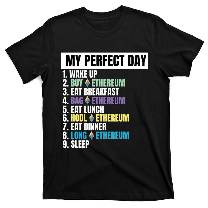 Ethereum My Perfect Day, Buy Crypto, Buy ETH, Funny Crypto Meme T-Shirt