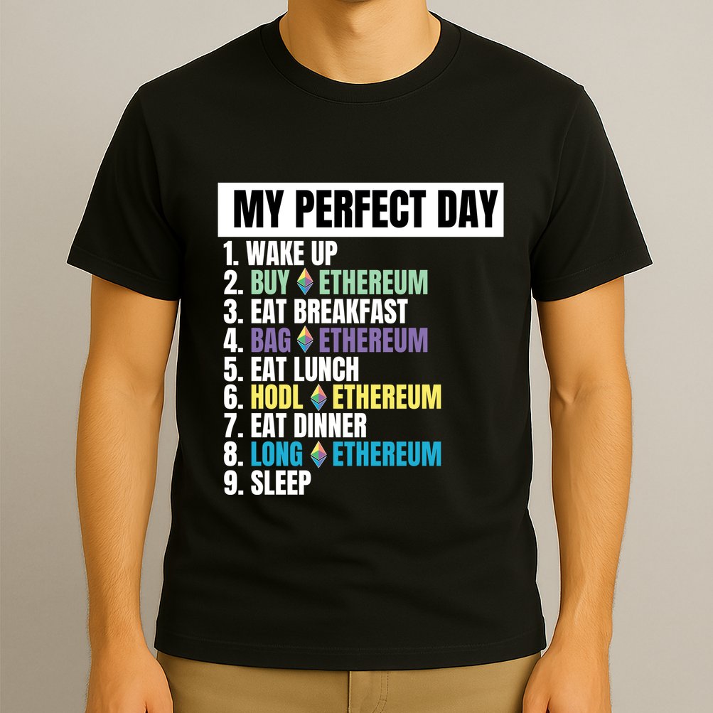 Ethereum My Perfect Day, Buy Crypto, Buy ETH, Funny Crypto Meme T-Shirt