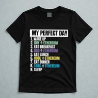 Ethereum My Perfect Day, Buy Crypto, Buy ETH, Funny Crypto Meme T-Shirt