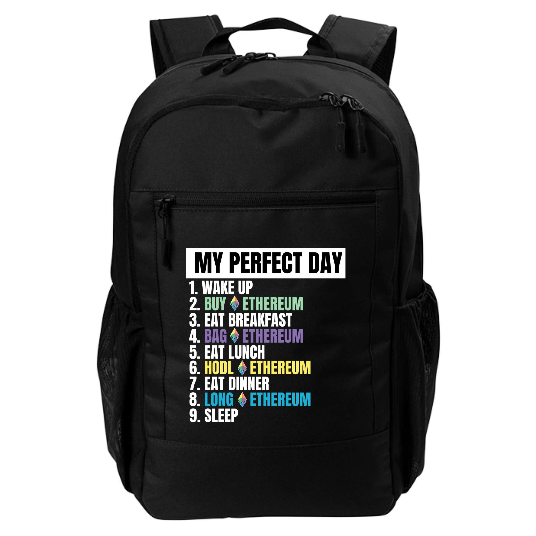 Ethereum My Perfect Day, Buy Crypto, Buy ETH, Funny Crypto Meme Backpack