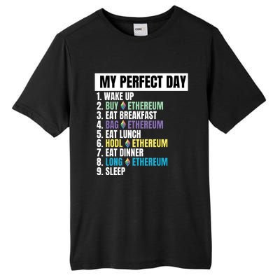 Ethereum My Perfect Day, Buy Crypto, Buy ETH, Funny Crypto Meme Tall Fusion ChromaSoft Performance T-Shirt