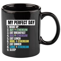 Ethereum My Perfect Day, Buy Crypto, Buy ETH, Funny Crypto Meme 11oz C Handle Ceramic Mug