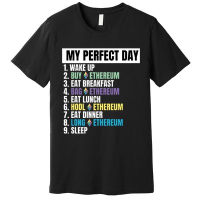 Ethereum My Perfect Day, Buy Crypto, Buy ETH, Funny Crypto Meme Premium T-Shirt