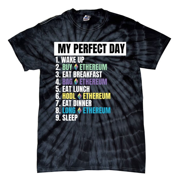 Ethereum My Perfect Day, Buy Crypto, Buy ETH, Funny Crypto Meme Tie-Dye T-Shirt