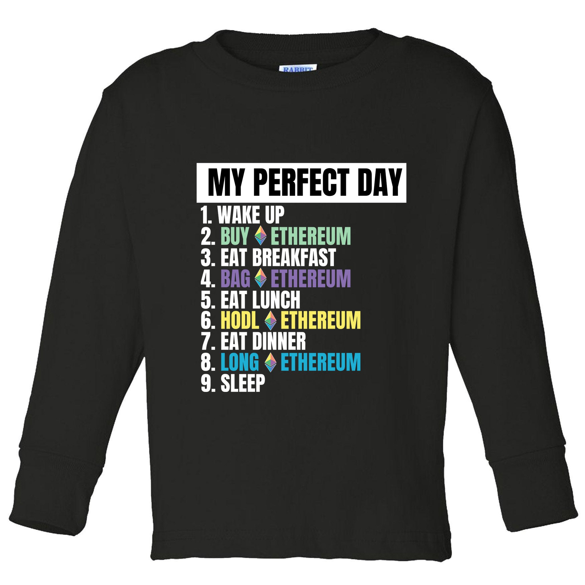 Ethereum My Perfect Day, Buy Crypto, Buy ETH, Funny Crypto Meme Toddler Long Sleeve Shirt
