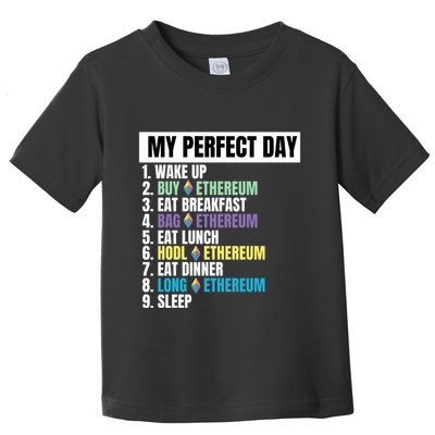 Ethereum My Perfect Day, Buy Crypto, Buy ETH, Funny Crypto Meme Toddler T-Shirt
