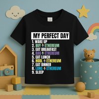 Ethereum My Perfect Day, Buy Crypto, Buy ETH, Funny Crypto Meme Toddler T-Shirt