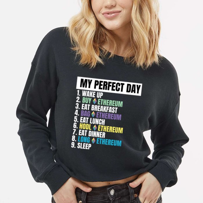 Ethereum My Perfect Day, Buy Crypto, Buy ETH, Funny Crypto Meme Cropped Pullover Crew